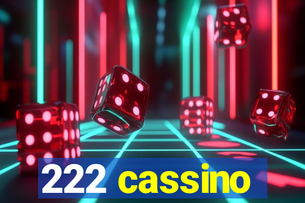 222 cassino